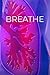 BREATHE