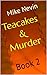 Teacakes & Murder: Book 2 (...