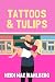 Tattoos and Tulips by Heidi Mae Wahlberg Tattoos and Tulips by Heidi Mae Wahlberg