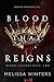 Blood That Reigns (Blood Le...