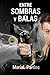 Entre sombras y balas: Thri...