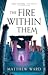 The Fire Within Them (The Soulfire Saga, #2)