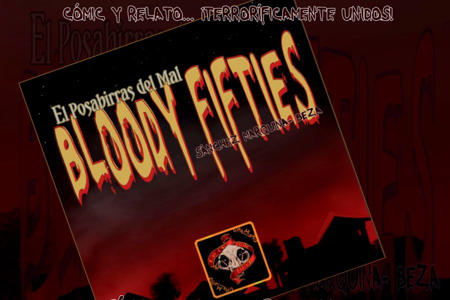 Bloody Fifties. El posabirras del mal