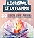 Le Cristal et la Flamme: 30...