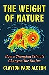 The Weight of Nature: How a Changing Climate Changes Our Brains