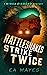 Rattlesnakes Strike Twice by E.A. Mayes Rattlesnakes Strike Twice by E.A. Mayes