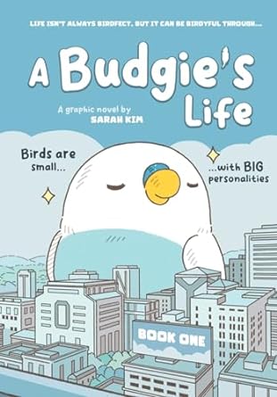 A Budgie's Life: Graphic Novel, Book 1 (A Budgie's Life, #1)