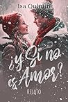 RELATO ¿Y si no es amor?: Dos extraños en una tormenta de nieve (Colección Agridulce nº 2) (Spanish Edition)