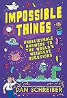 Impossible Things...