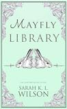 Mayfly Library by Sarah K.L. Wilson