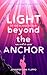 Light beyond the Anchor (Th...