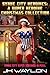 Synne City Heroines: A Super Heroine Christmas Collection: Synne City Super Heroines in Peril (Synne City Super Heroines In Peril Series Book 49)