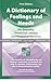 A Dictionary of Feelings and Needs: For Empathy, Emotional Literacy and Relational Harmony