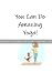 You Can Do Amazing Yoga!