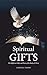 Spiritual Gifts : The Diffe...