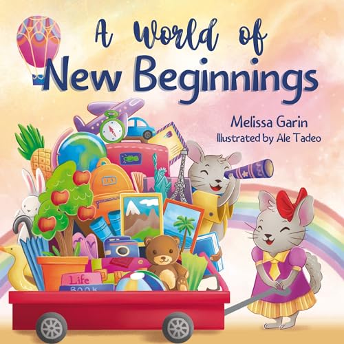 A World of New Beginnings: A Rhyming Journey about change, resilience and starting over (Kindle Edition)