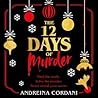 The Twelve Days of Murder by Andreina Cordani