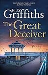 The Great Deceiver by Elly Griffiths