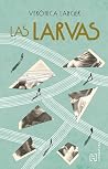 Las larvas (Spanish Edition) Las larvas (Spanish Edition)