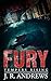 Fury, Part I: Tempers Risin...
