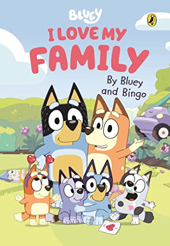 Bluey: I Love My Family (Hardcover)
