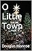 O Little Town