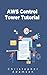 AWS Control Tower Tutorial by Christopher Adamson
