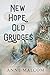 New Hope, Old Grudges