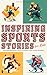 Inspiring Sports Stories For Kids - Fun Inspirational Facts &... by Falcon Focus