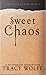 Sweet Chaos by Tracy Wolff