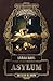 Asylum (Selected Papers fro...