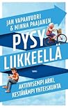 Pysy Liikkeellä