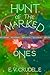 The Hunt of the Marked Ones by E.V. Crudele