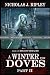 A Winter for Doves Part II by Nicholas J Ripley A Winter for Doves Part II by Nicholas J Ripley