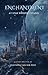 Enchantment At Star Whisper Citadel by Eileithyia Van Der Post
