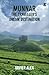 Munnar: The Traveller's Dre...