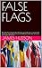FALSE FLAGS: Revised
