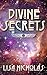 Divine Secrets by Lisa M. Nicholas Divine Secrets by Lisa M. Nicholas