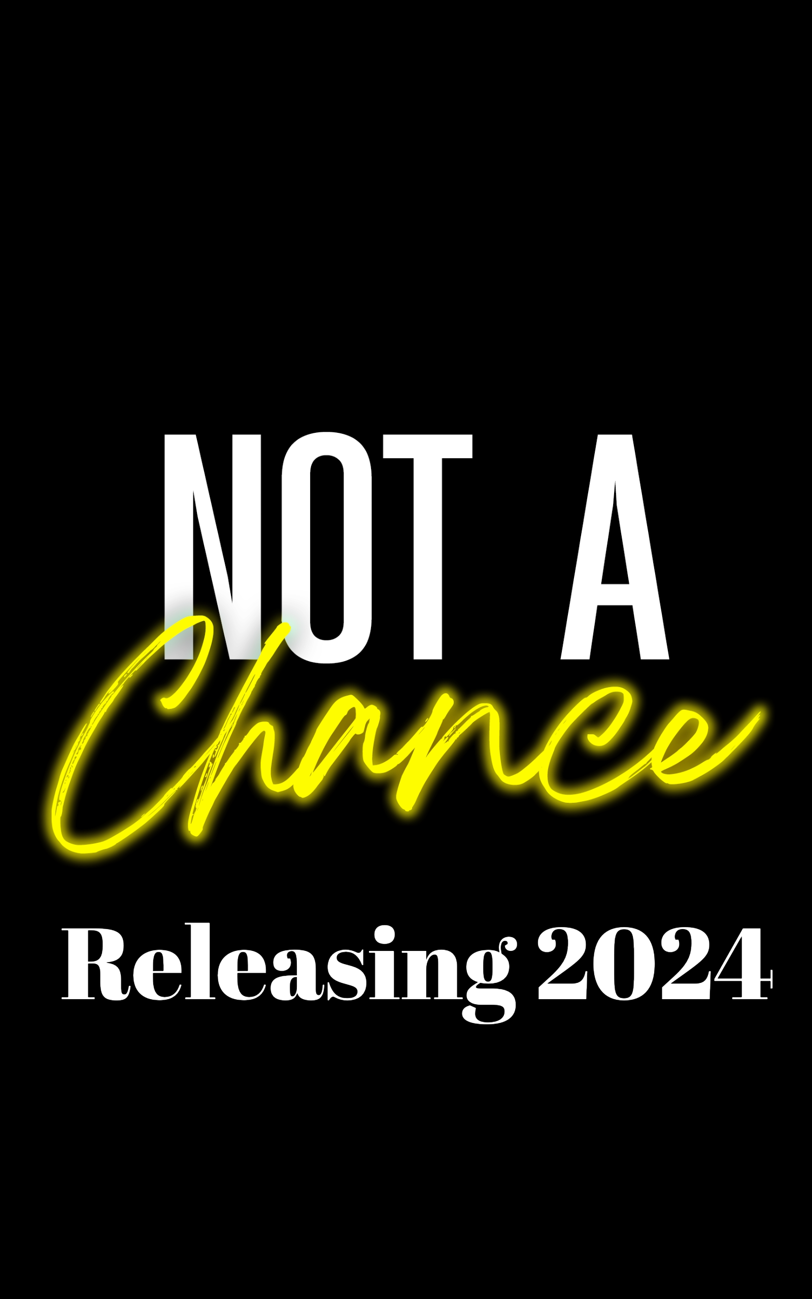 Not A Chance (The Chance Brothers Book 4)