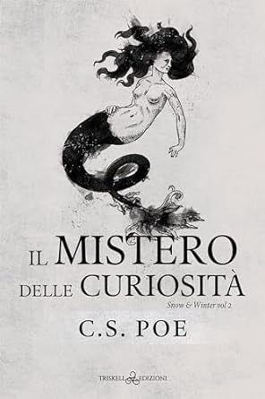Il mistero delle curiosità (Snow & Winter, #2)