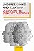 Understanding and treating dissociative identity disorder: Question/answer on dissociative identity disorder + testimonials