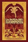 La Danza del Ilusionista by Alejandro R. Gallegos
