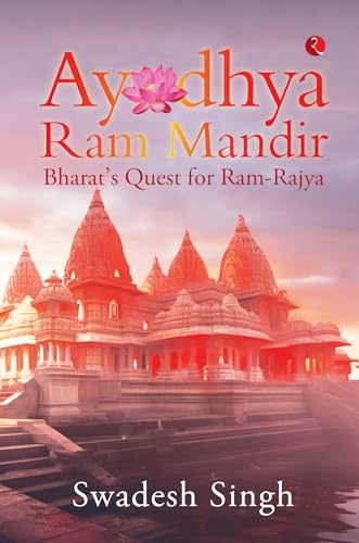 Ayodhya Ram Mandir: Bharat’s Quest for Ram-Rajya (Kindle Edition)
