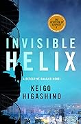 Invisible Helix (Detective Galileo, #5)