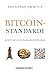 Bitcoin-standardi: Kohti avointa rahajärjestelmää (Finnish Edition)