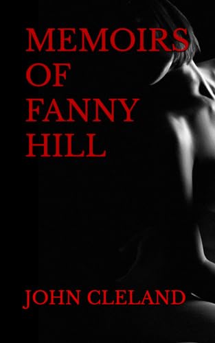 Memoirs of Fanny Hill: A Woman of Pleasure