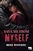 Save me from myself (Italian Edition)