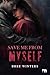 Save me from myself (More Stories) by Bree Winters