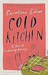 Cold Kitchen: A Y...