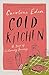 Cold Kitchen by Caroline Eden Cold Kitchen by Caroline Eden